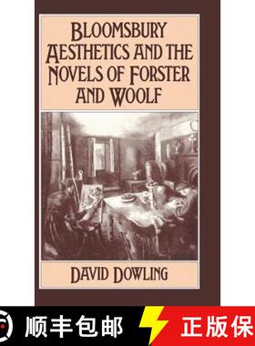 【3-4周达】Bloomsbury Aesthetics and the Novels of Forster and Woolf [9780333354742]