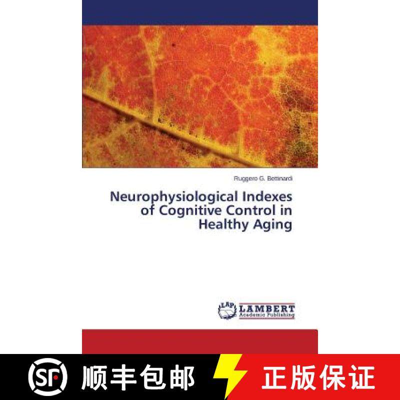 预订 Neurophysiological Indexes of Cognitive Control in Healthy Aging [9783659802546]
