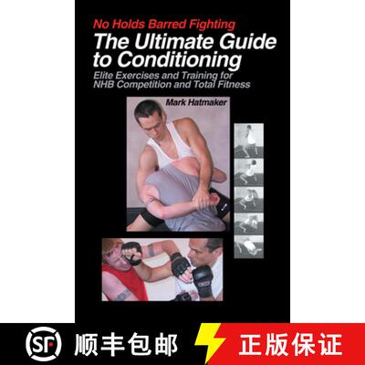 预订 No Holds Barred Fighting: The Ultimate Guide to Conditioning: Elite Exercises and Training for N... [9781884654299]