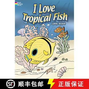 预订 I Love Tropical Fish Coloring Book [9780486462219]