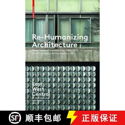 【3-4周达】Re-Humanizing Architecture: New Forms of Community, 1950-1970 [9783035610154]