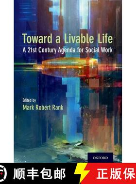 【3-4周达】Toward a Livable Life: A 21st Century Agenda for Social Work [9780190691059]