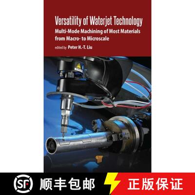 【3-4周达】Versatility of Waterjet Technology: Machining Materials from Macro- To Microscale [9789814968966]