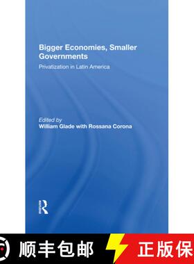 【3-4周达】Bigger Economies, Smaller Governments : The Role Of Privatization In Latin America [9780367010034]