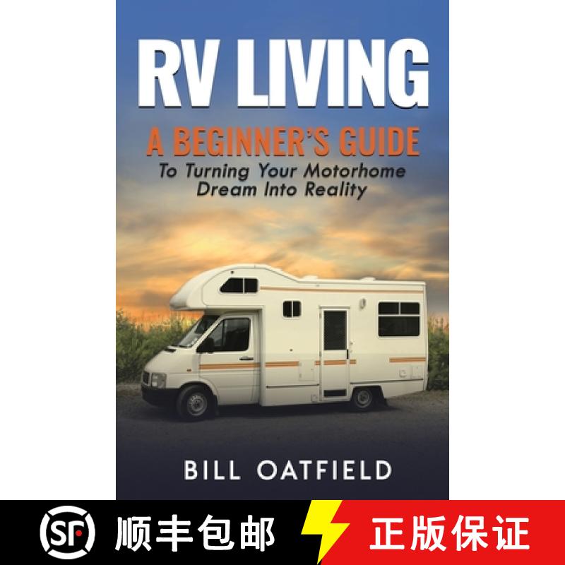 【3-4周达】RV Living: A Beginner's Guide To Turning Your Motorhome Dream Into Reality [9781952772078]