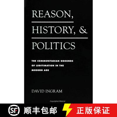 【3-4周达】精装 Reason, History, and Politics : The Communitarian Grounds of Legitimation in the Mode... [9780791423493]