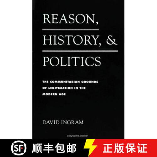 【3-4周达】精装 Reason, History, and Politics : The Communitarian Grounds of Legitimation in the Mode... [9780791423493]