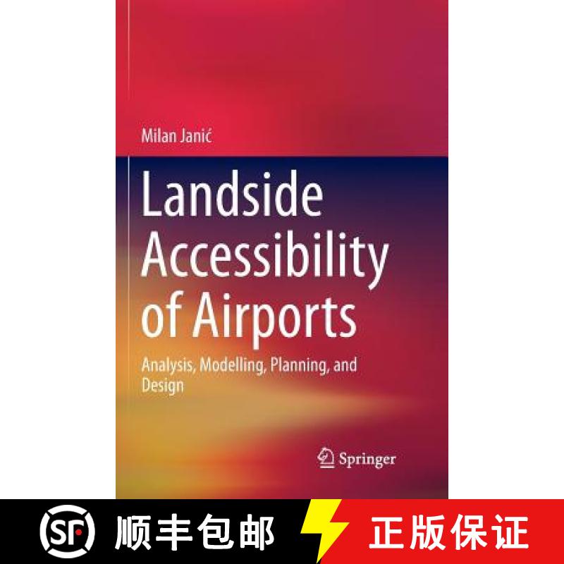 【3-4周达】Landside Accessibility of Airports : Analysis, Modelling, Planning, and Design [9783030094157]