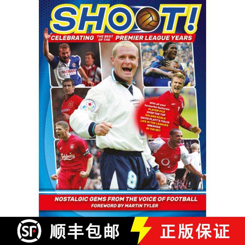 【2-3周达】Shoot - Celebrating the Best of the Premier League Years: Nostalgic gems from the voice of... [9781787394957]