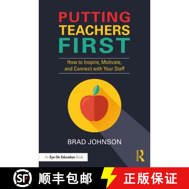 【3-4周达】Putting Teachers First : How to Inspire, Motivate, and Connect with Your Staff [9781138586673]