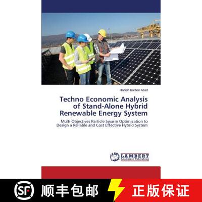 【3-4周达】Techno Economic Analysis of Stand-Alone Hybrid Renewable Energy System: Multi-Objectives P... [9783659678158]