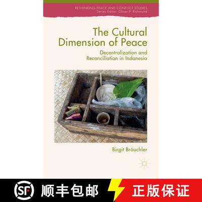 【3-4周达】The Cultural Dimension of Peace : Decentralization and Reconciliation in Indonesia (1st ed... [9781349574759]