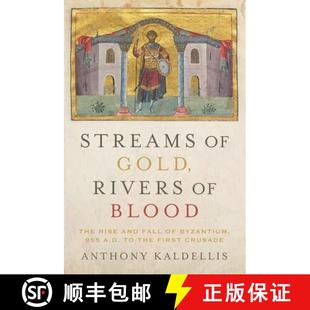 A.D. Fall and Rise Cr... the First 9780190053208 Rivers 4周达 955 Streams Blood Byzantine The Gold
