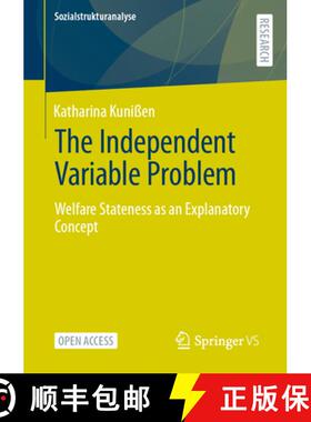 【3-4周达】The Independent Variable Problem : Welfare Stateness as an Explanatory Concept (1st ed. 2023) [9783658394219]
