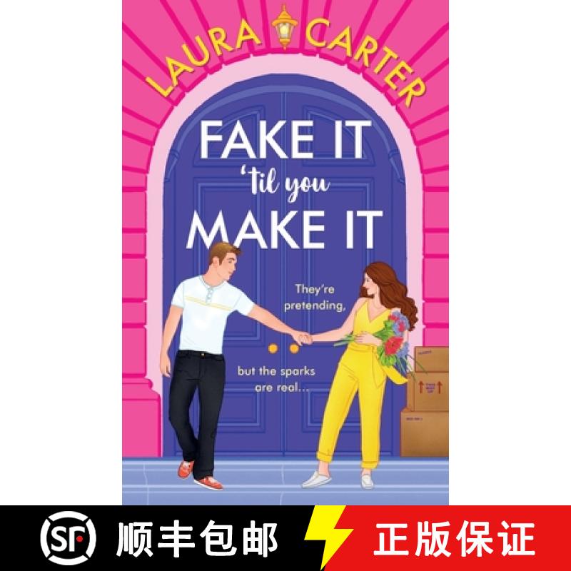 【2-3周达】Fake It 'til You Make It: A laugh-out-loud, fake-dating romantic comedy from Laura Carter ... [9781785135705]