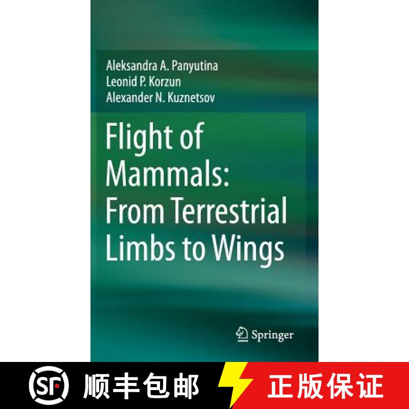 【3-4周达】Flight of Mammals: From Terrestrial Limbs to Wings [9783319087559]