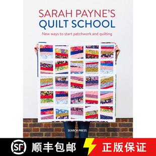 【3-4周达】Sarah Payne's Quilt School: New Ways to Start Patchwork and Quilting [9781782217305]