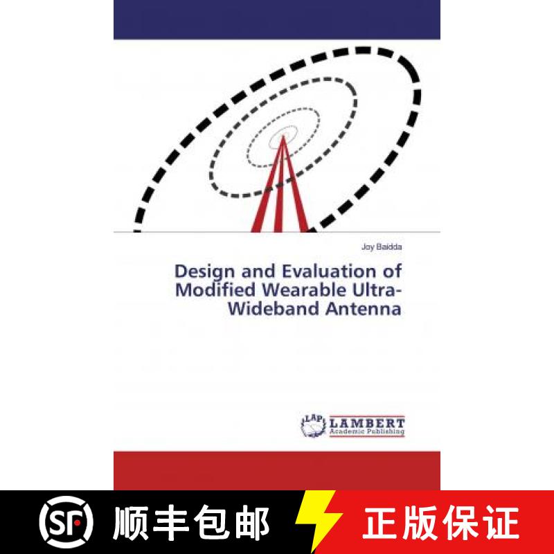 预订 Design and Evaluation of Modified Wearable Ultra-Wideband Antenna [9786139471393]