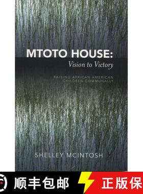 【3-4周达】Mtoto House: Vision to Victory : Raising African American Children Communally [9780761831792]
