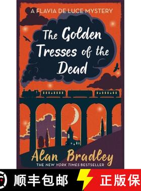 【3-4周达】Golden Tresses of the Dead: The gripping tenth novel in the cosy Flavia De Luce series [9781409172925]