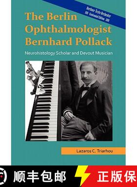 【3-4周达】The Berlin Ophthalmologist Bernhard Pollack [9781257155132]