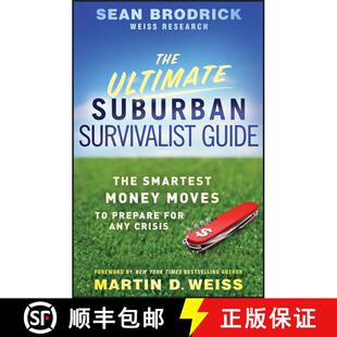 【3-4周达】The Ultimate Suburban Survivalist Guide: The Smartest Money Moves To Prepare For Any Crisi... [9780470918197]