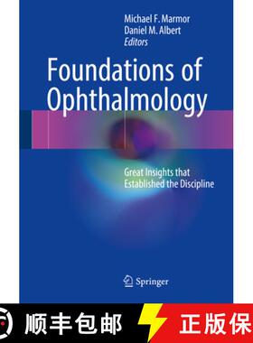 【3-4周达】Foundations of Ophthalmology: Great Insights That Established the Discipline [9783319596402]