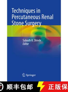 【3-4周达】Techniques in Percutaneous Renal Stone Surgery [9789811994203]