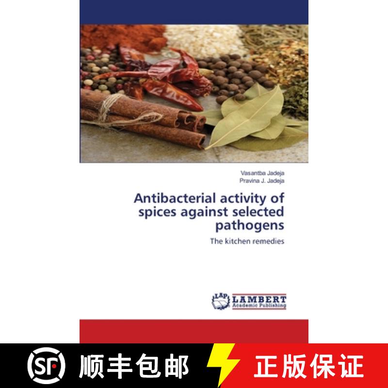 预订 Antibacterial activity of spices against selected pathogens [9783659742989]