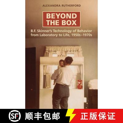 【3-4周达】Beyond the Box : B.F. Skinner's Technology of Behaviour from Laboratory to Life, 1950s-1970s [9780802096180]
