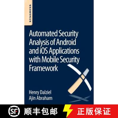 【3-4周达】Automated Security Analysis of Android and IOS Applications with Mobile Security Framework [9780128047187]