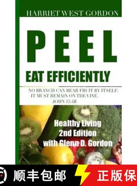 预订 PEEL Eat Efficiently: Healthy Living 2nd Edition [9780986216619]