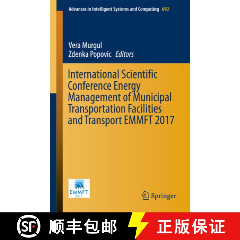 【3-4周达】International Scientific Conference Energy Management of Municipal Transportation Faciliti... [9783319709864]