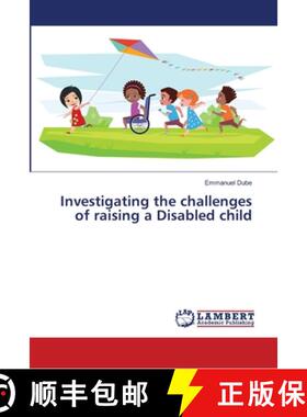 预订 Investigating the challenges of raising a Disabled child [9786138237228]