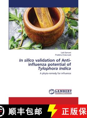 预订 In silico validation of Anti-influenza potential of Tylophora indica [9786202685672]