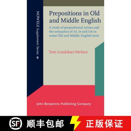 【3-4周达】Prepositions in Old and Middle English: A study of prepositional syntax and the semantics ... [9788774929222]
