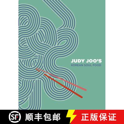 【3-4周达】精装 Judy Joo's Korean Soul Food : Authentic Dishes and Modern Twists [9780711242104]