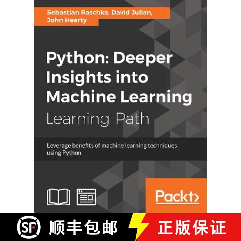【4周达】Python: Deeper Insights into Machine Learning: Leverage benefits of machine learning techniq... [9781787128576]