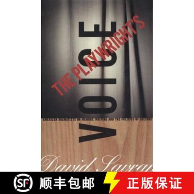 【3-4周达】The Playwright's Voice: American Dramatists on Memory, Writing and the Politics of Culture [9781559361637]