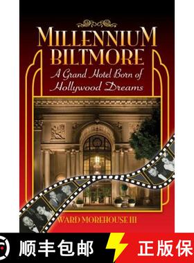 【3-4周达】Millennium Biltmore: A Grand Hotel Born of Hollywood Dreams [9781593937485]