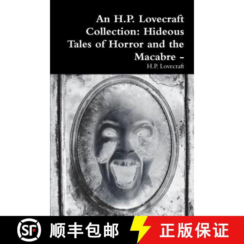 【2-3周达】An H.P. Lovecraft Collection: Hideous Tales of Horror and the Macabre - [9781387810666]