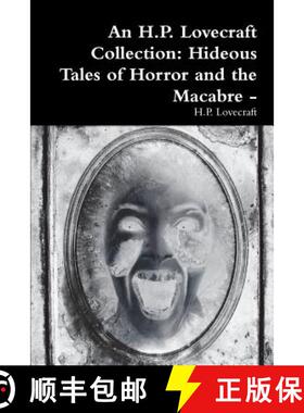 【3-4周达】An H.P. Lovecraft Collection: Hideous Tales of Horror and the Macabre - [9781387810666]