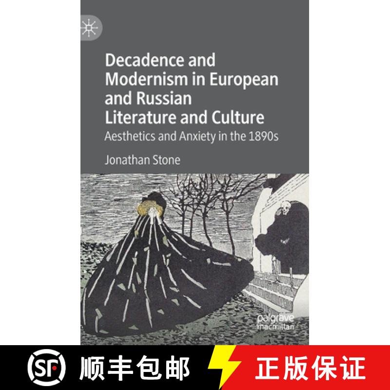 【3-4周达】Decadence and Modernism in European and Russian Literature and Culture : Aesthetics and An... [9783030344511]