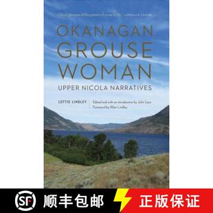 【3-4周达】Okanagan Grouse Woman: Upper Nicola Narratives [9780803286849]