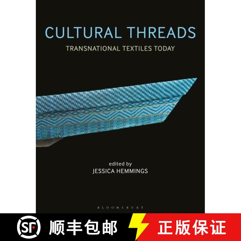 【3-4周达】Cultural Threads: Transnational Textiles Today [9781350171756]