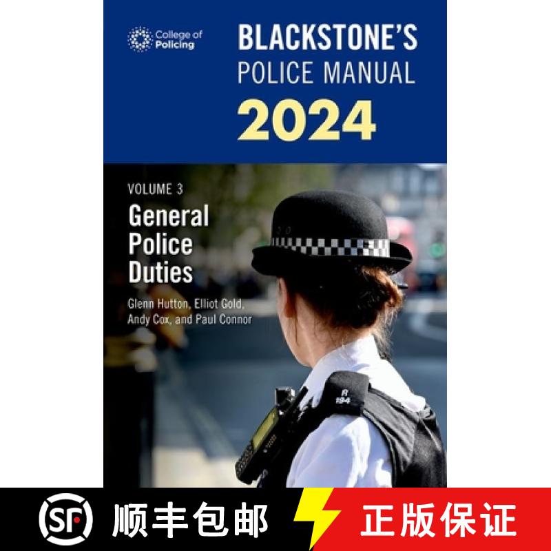 【2-3周达】Blackstone's Police Manuals Volume 3: General Police Duties 2024 [9780198890652]