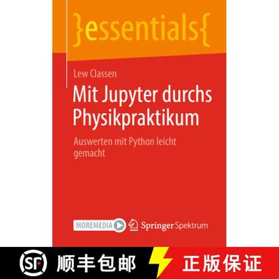 【3-4周达】Mit Jupyter durchs Physikpraktikum: Auswerten mit Python leicht gemacht (1. Aufl. 2022) [9783658377229]