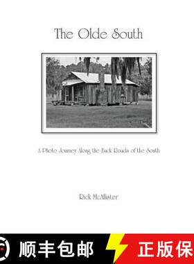 【3-4周达】The Olde South: A Photo Journey Along the Back Roads of the South [9780997252316]