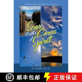 【3-4周达】Soar with a Caress of Spirit: Stories For Our Mindful Hearts [9781665716147]