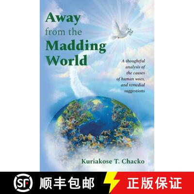 【3-4周达】AWAY FROM THE MADDING WORLD: A Thoughtful Analysis of the Causes of Human Woes, and Remedi... [9781736515501]